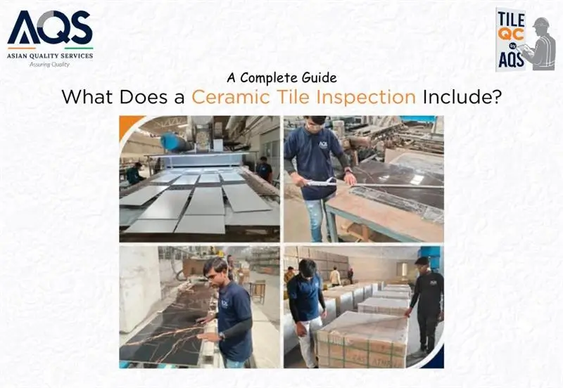 Ceramic Tile Inspection: The Complete Guide for Importers