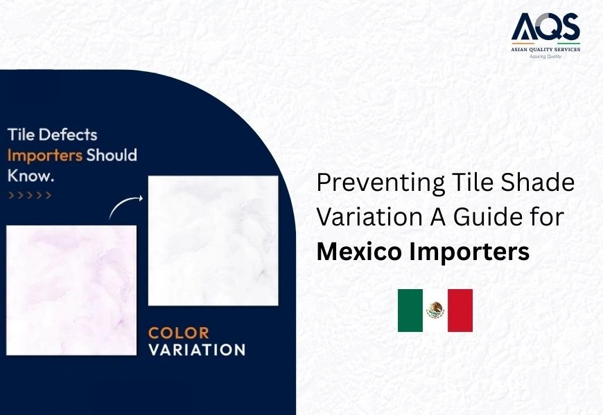Preventing Tile Shade Variation -  A Guide for Mexico Importers