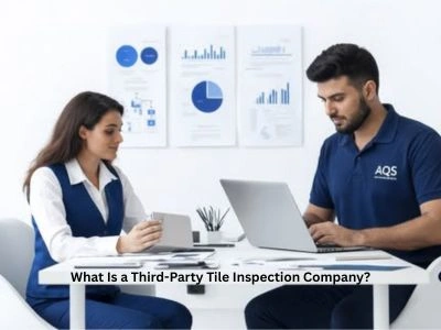 What Is a Third-Party Tile Inspection Company?